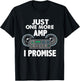 Just One More Amp I Promise Car Stereo Music Tuning T-Shirt - T-Shirt | Black