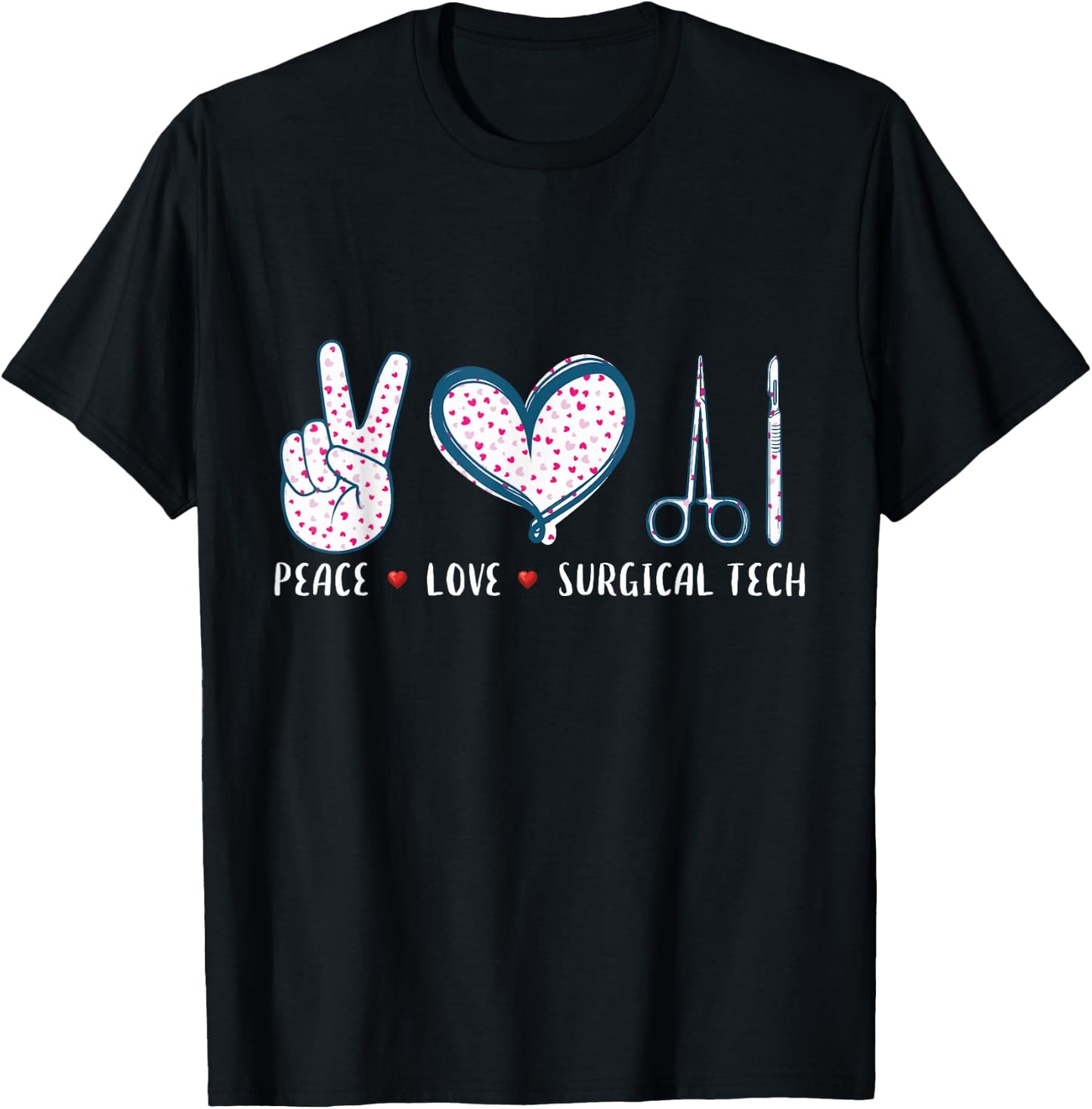 Peace Love Surgical tech Surgery Surgeon gifts women T-Shirt - T-Shirt | Black