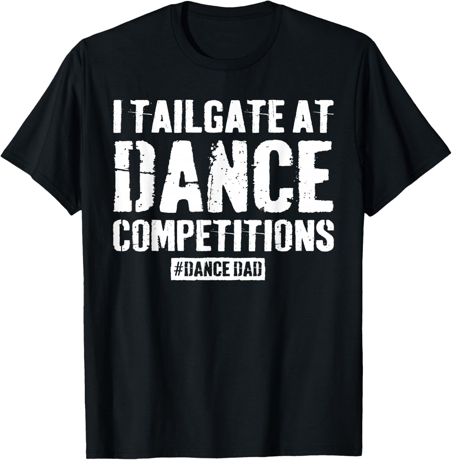Funny Dance Dad Competition Proud Dance Dad Comp Fathers Day T-Shirt - T-Shirt | Black