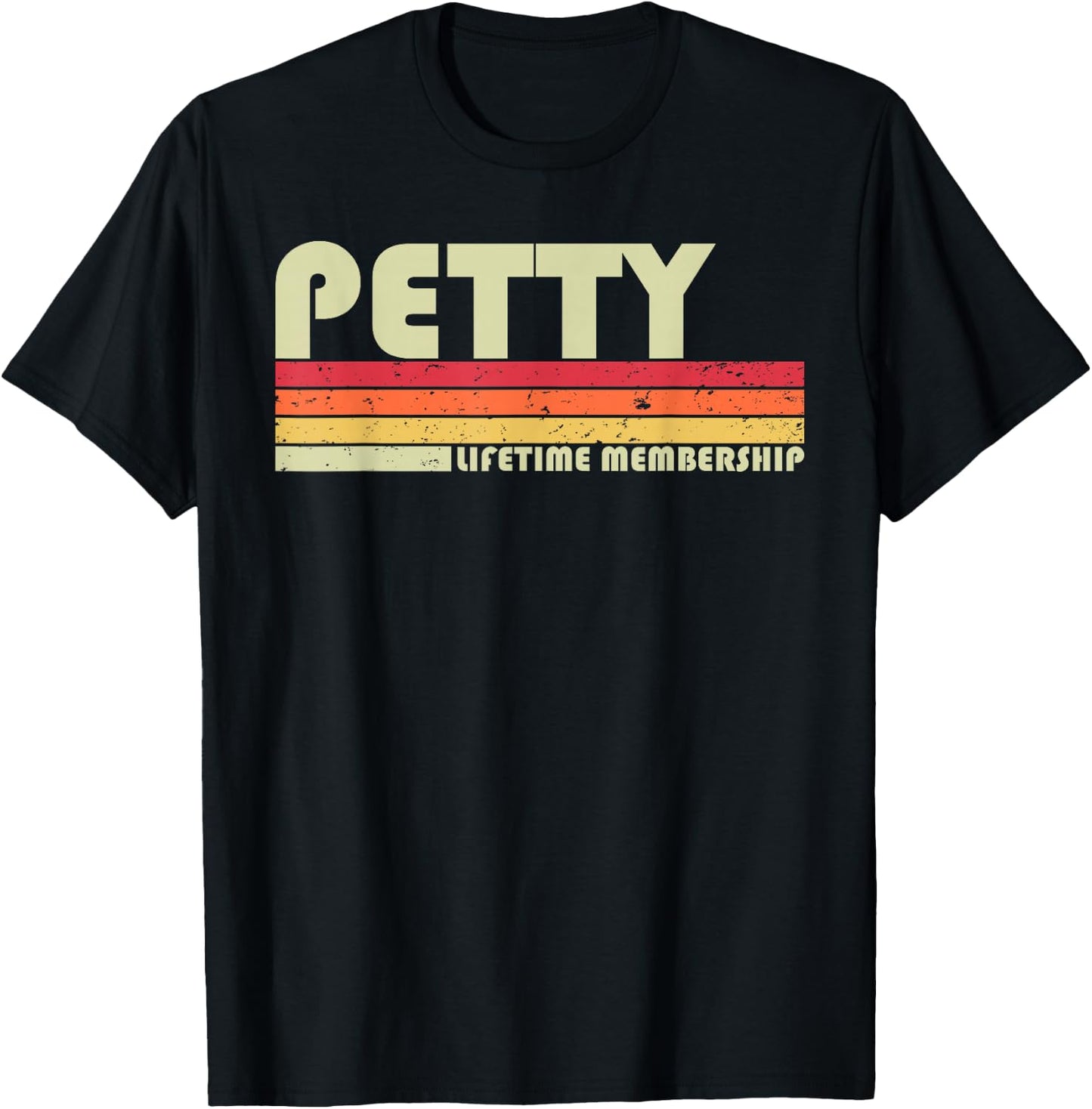 Petty Surname Funny Retro Vintage 80s 90s Birthday Reunion T-Shirt - T-Shirt | Black