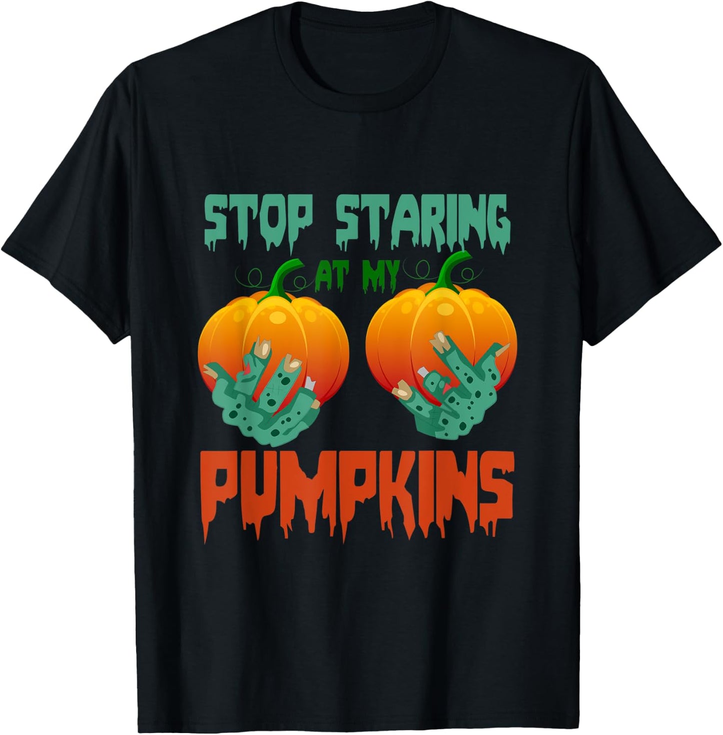 Stop Staring At My Pumpkins Halloween T-Shirt - T-Shirt | Black