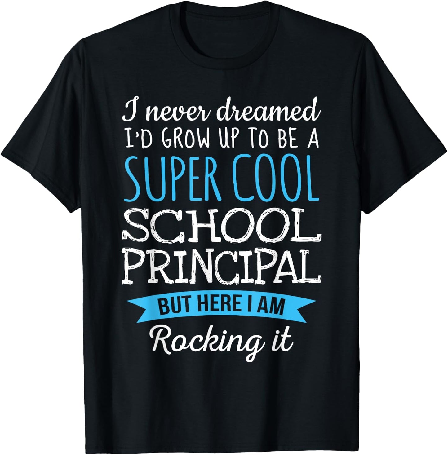Funny School Principal Appreciation Gifts T-Shirt - T-Shirt | Black