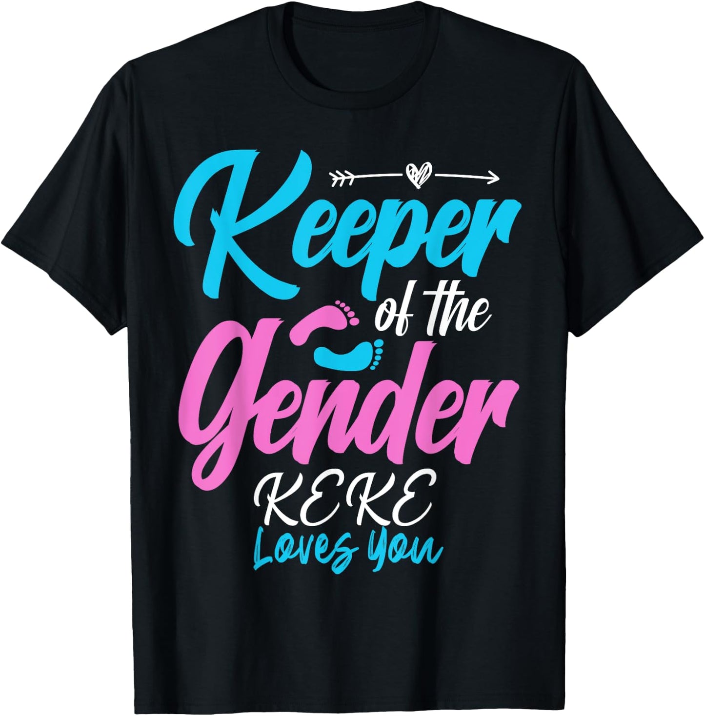 Keeper Of The Gender Reveal KEKE Loves You Baby Shower T-Shirt - T-Shirt | Black