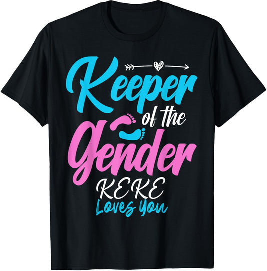 Keeper Of The Gender Reveal KEKE Loves You Baby Shower T-Shirt - T-Shirt | Black