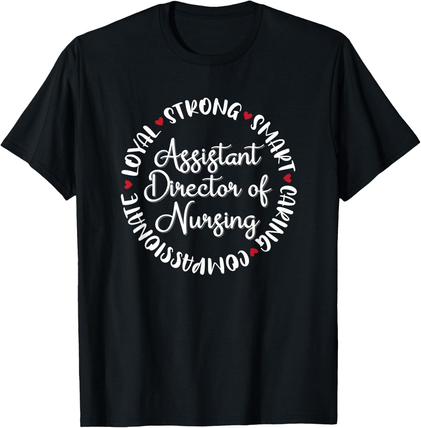 Assistant Director of Nursing Gifts Nurses Medical Love T-Shirt - T-Shirt | Black
