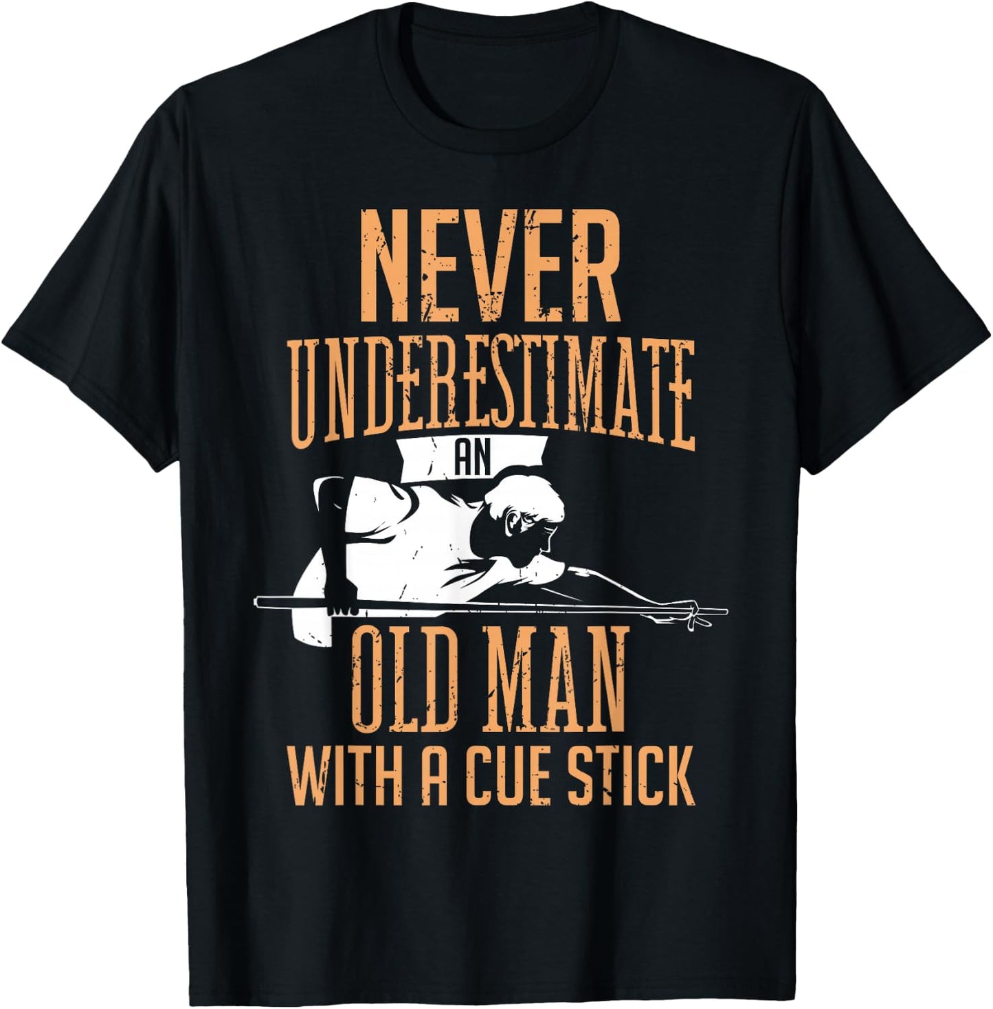 Never Underestimate An Old Man Pool Billiards Snooker Player T-Shirt - T-Shirt | Black
