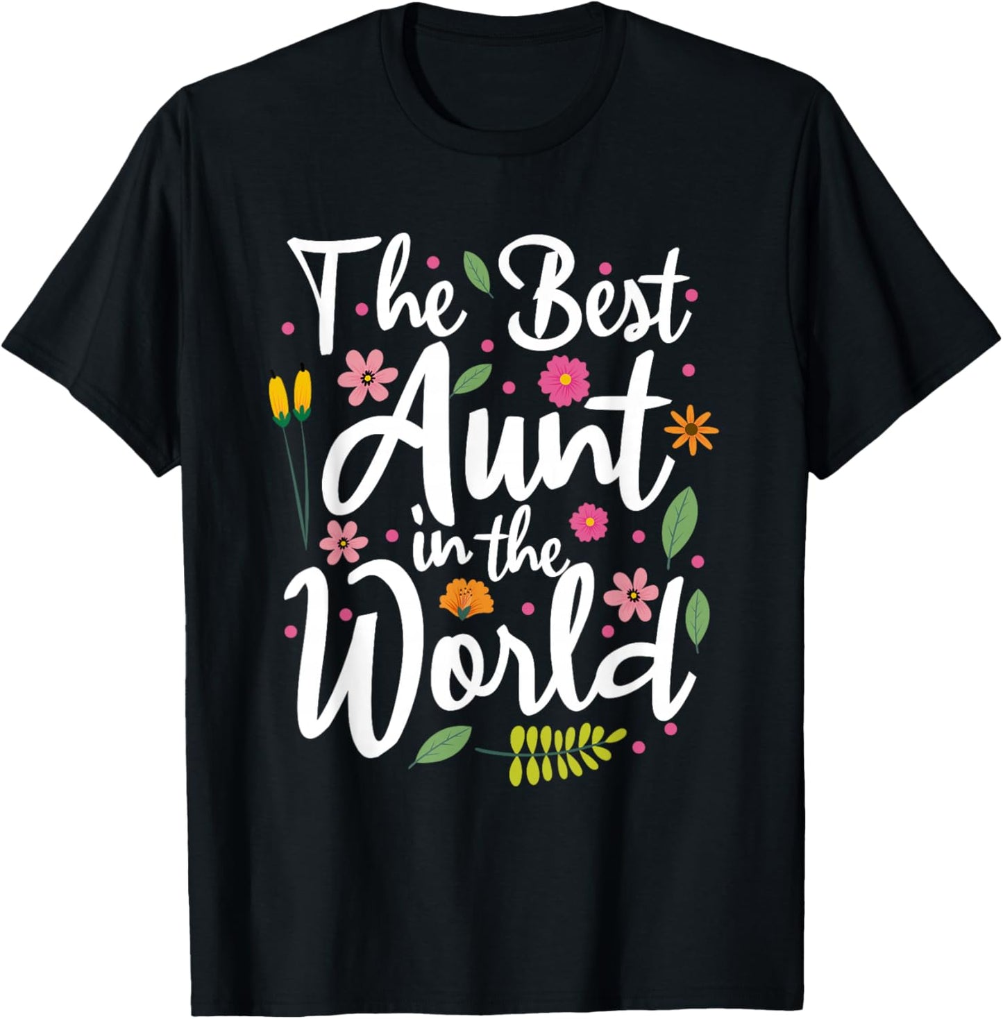 The Best Aunt in the World T-Shirt - T-Shirt | Black