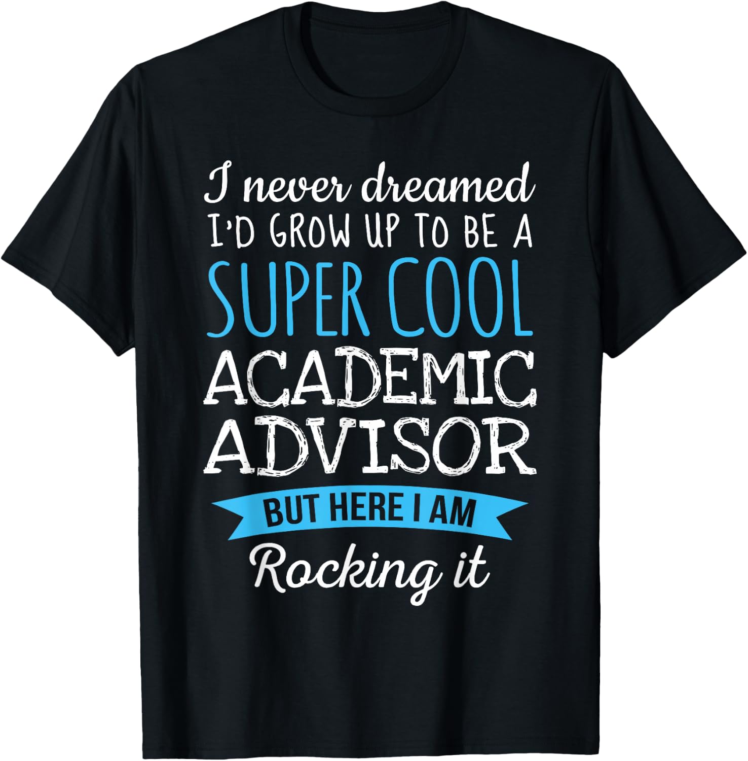 Funny Academic Advisor Appreciation Gifts T-Shirt - T-Shirt | Black