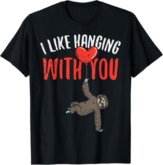 I Like Hanging With You Sloth Heart Cute Valentines Day T-Shirt - T-Shirt | Black