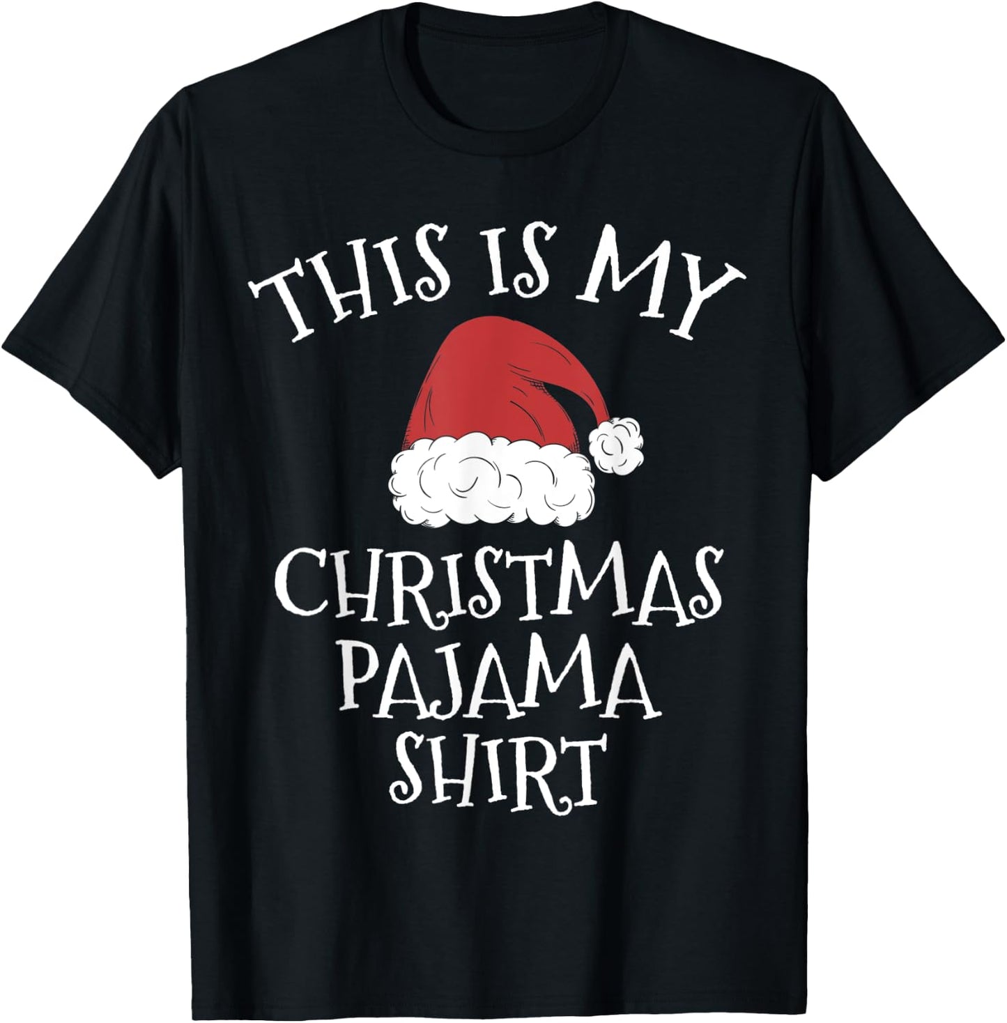 This Is My Christmas Pajama Shirt Funny Christmas Gift Xmas T-Shirt - T-Shirt | Black