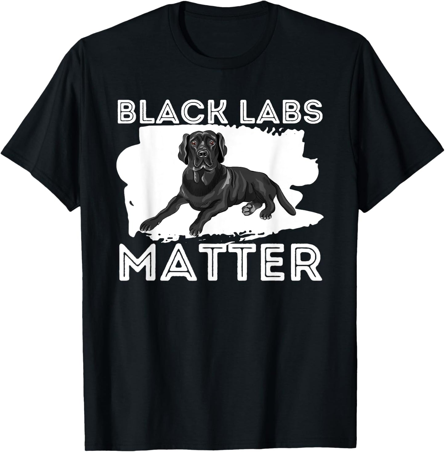 Black Labs Matter - Labrador Retriever Lover Dog Owner T-Shirt - T-Shirt | Black