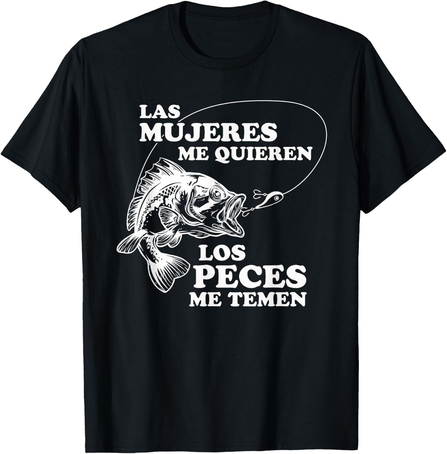 Women Love Me, Fish Fear Me In Spanish Funny Gift T-Shirt - T-Shirt | Black