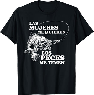 Women Love Me, Fish Fear Me In Spanish Funny Gift T-Shirt - T-Shirt | Black