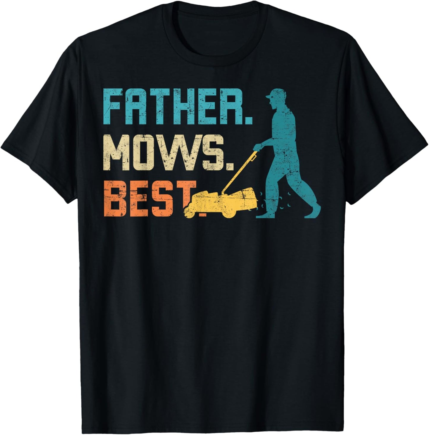 Father Mows Best Father's Day Funy Daddy Gardener Garden Dad T-Shirt - T-Shirt | Black