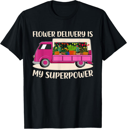 Flower Delivery Florist Truck Lover Pink Awesome Driver Mom T-Shirt - T-Shirt | Black