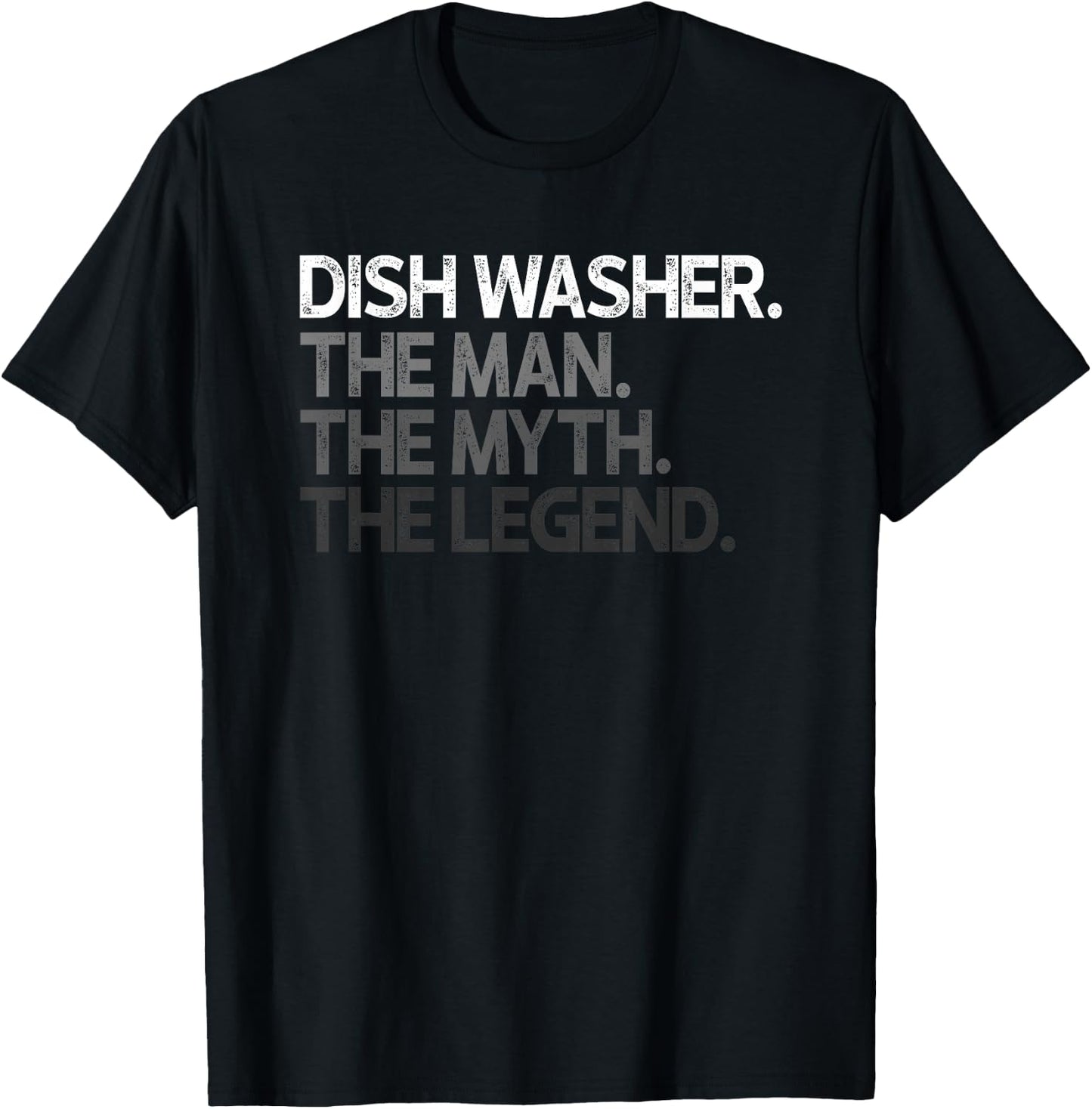 Dish Washer Dishwasher The Man Myth Legend Design T-Shirt - T-Shirt | Black