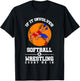 If It Involves Softball And Wrestling Count Me In T-Shirt - T-Shirt | Black