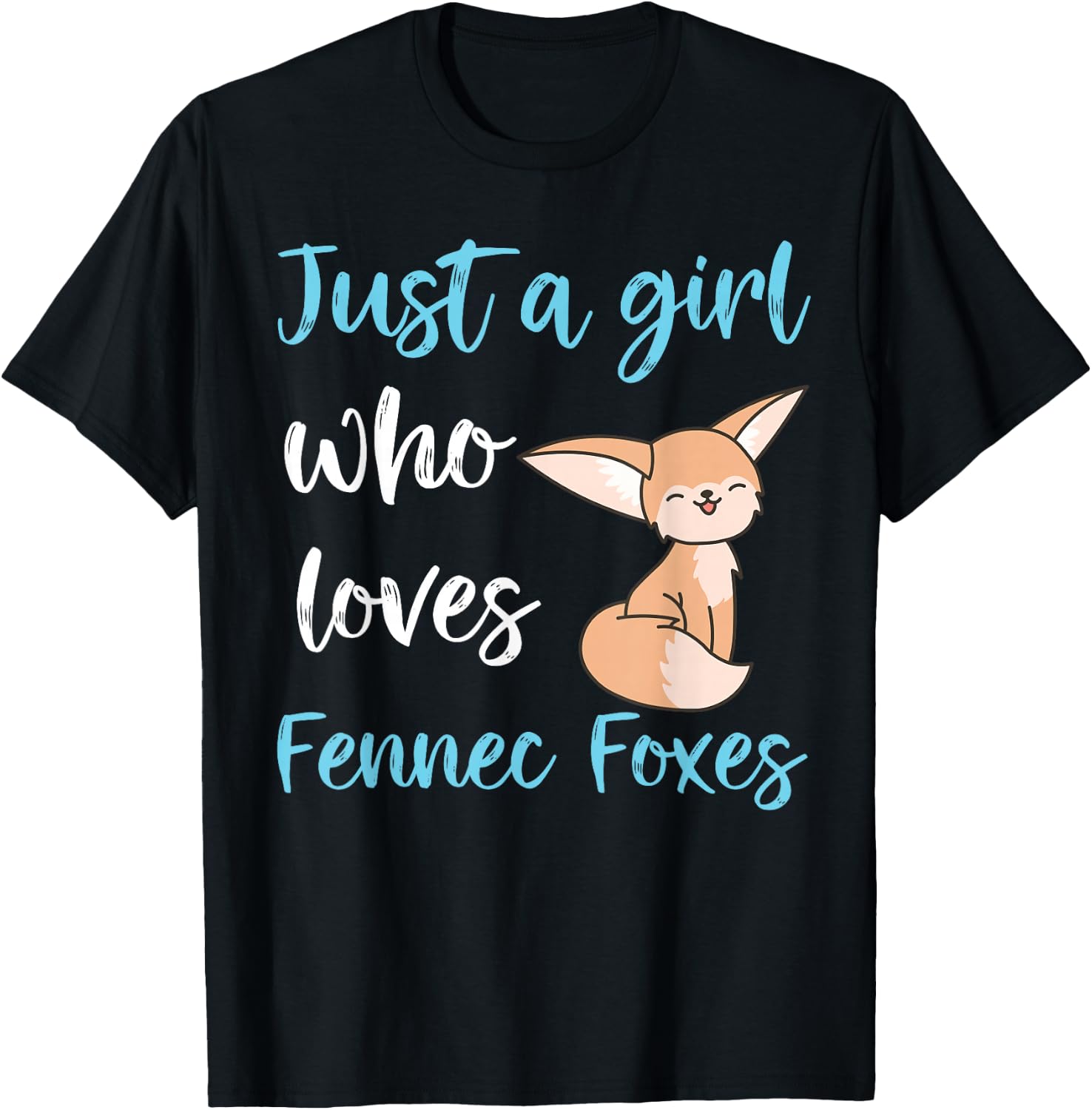 Just A Girl Who Loves Fennec Foxes Cute Kawaii Fennec Fox T-Shirt - T-Shirt | Black