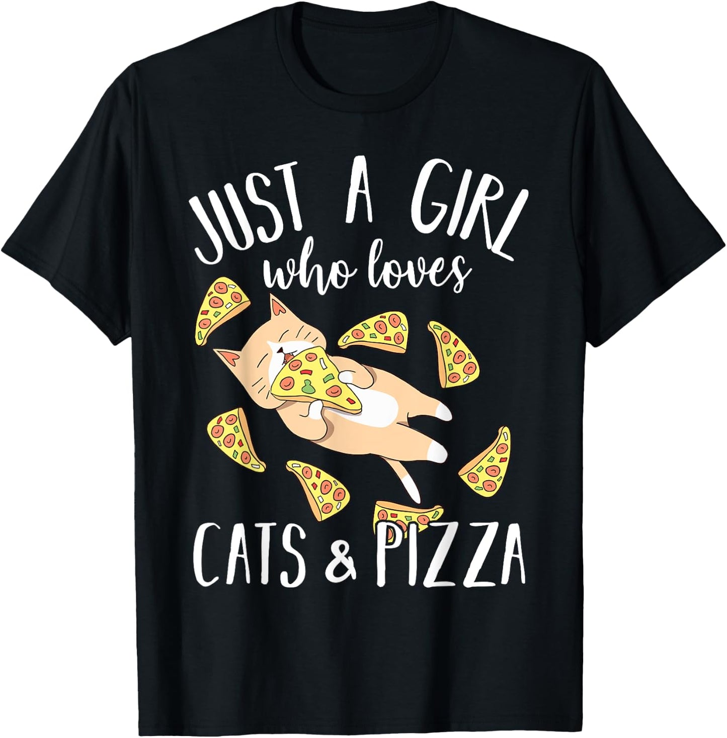 Just A Girl Who Loves Cats & Pizza, Cute Kitty & Food Lovers T-Shirt - T-Shirt | Black