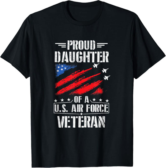 Proud Daughter Of A U.S. Air Force Veteran Gift Design T-Shirt - T-Shirt | Black