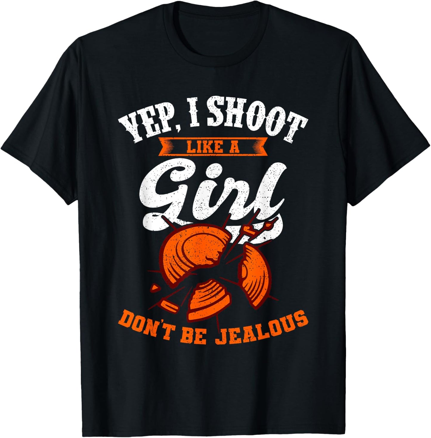 Clay Target Shooting Yep, I Shoot Like A Girl Gift T-Shirt - T-Shirt | Black