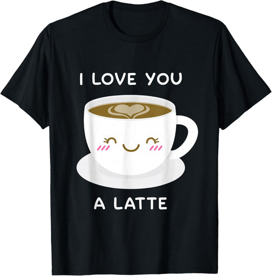 I Love You a Latte Coffee Lover Heart Valentine Gift T-Shirt - T-Shirt | Black