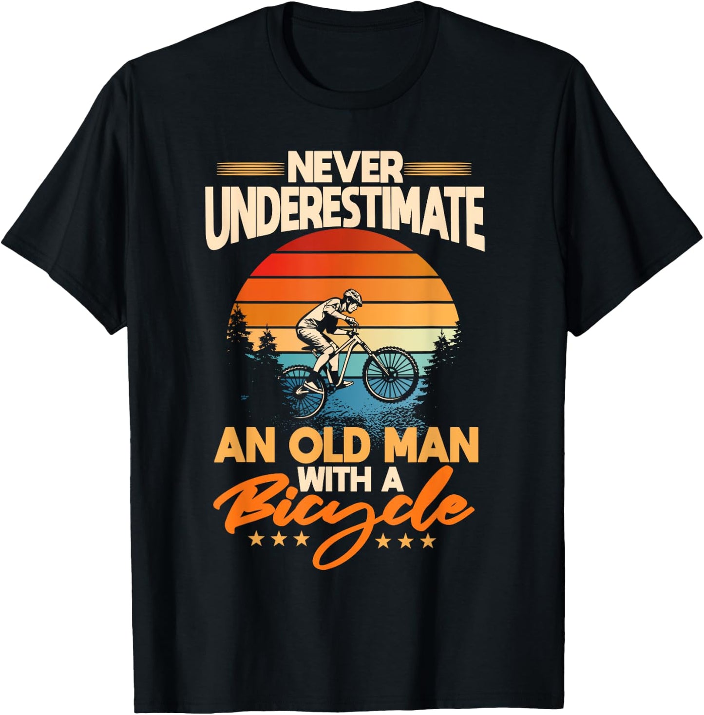 Never Underestimate An Old Guy On A Bicycle Rider T-Shirt - T-Shirt | Black