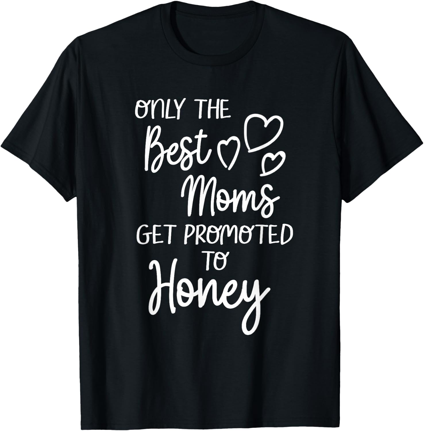 The Best Moms Get Promoted To Honey for Special Grandma T-Shirt - T-Shirt | Black