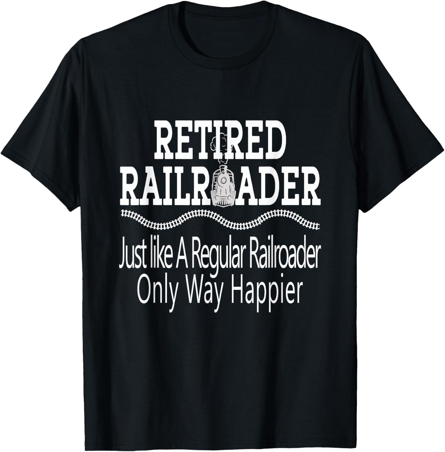 Railroad Retirement Gifts T-Shirt - T-Shirt | Black