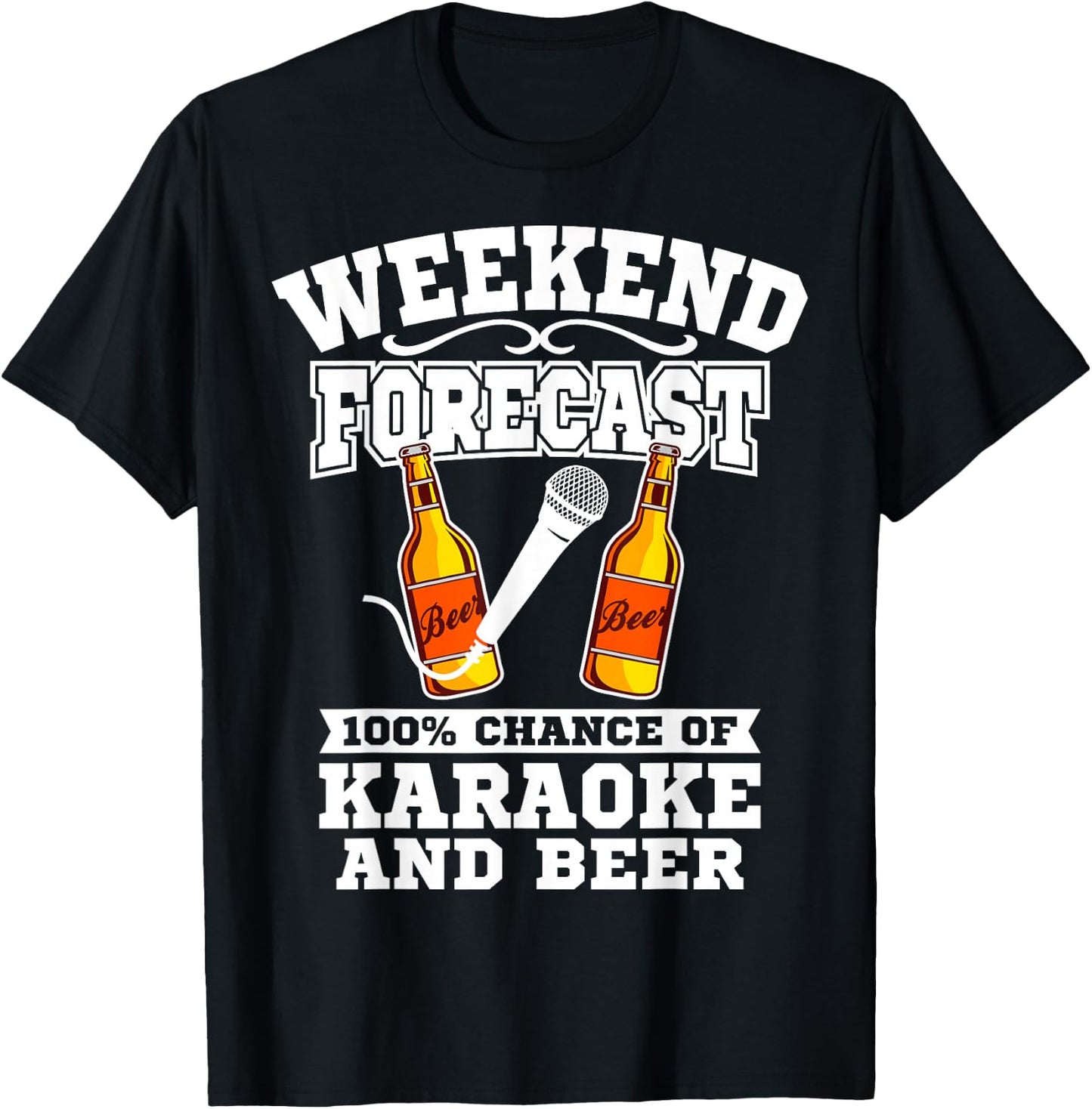 Karaoke Gift - Funny Karaoke Weekend Forecast Beer T-Shirt - T-Shirt | Black