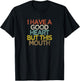 Funny I Have A Good Heart But This Mouth T-Shirt - T-Shirt | Black