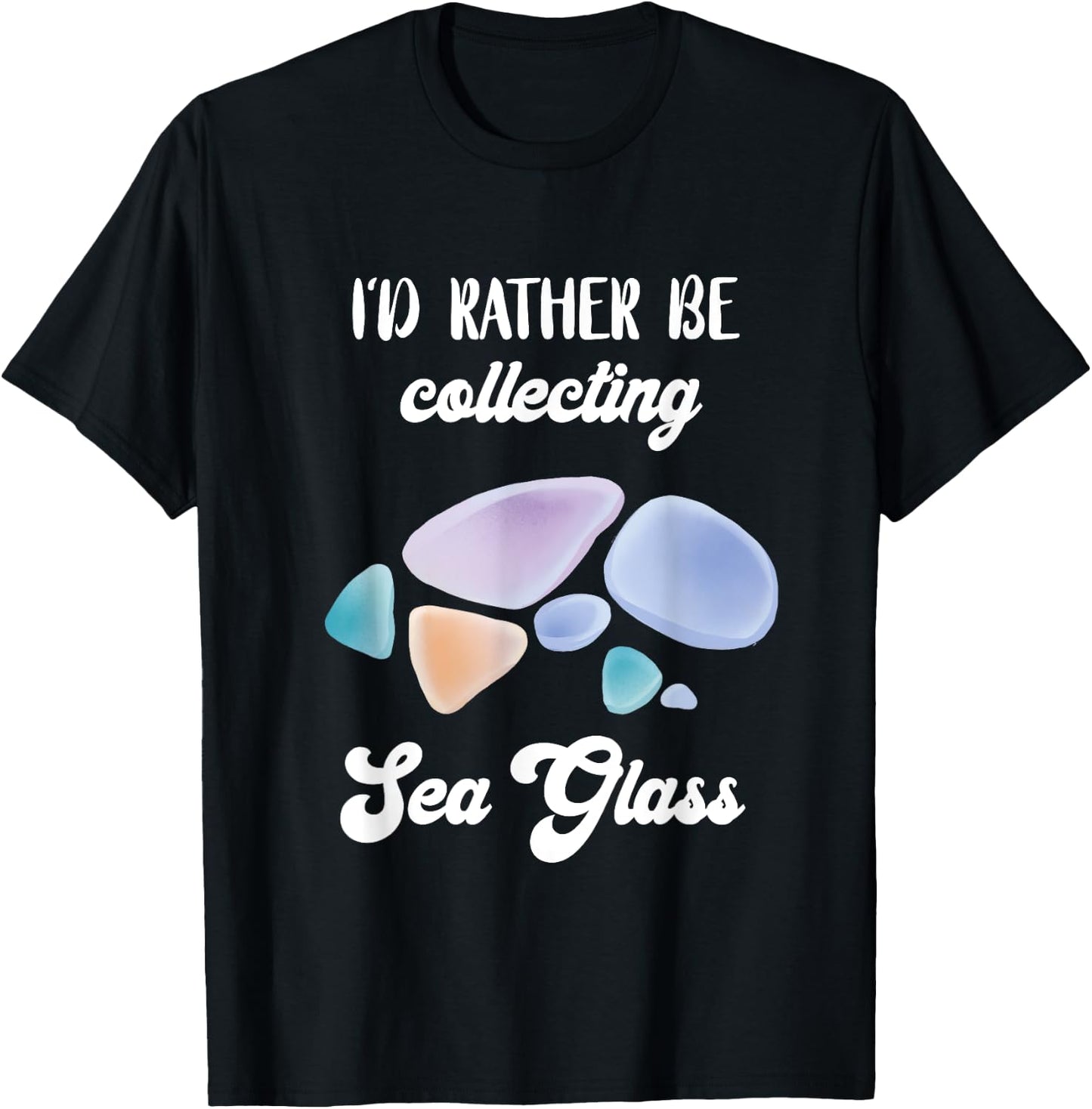 I'd Rather Be Collecting Sea Glass Beach Glass Ocean Wave T-Shirt - T-Shirt | Black