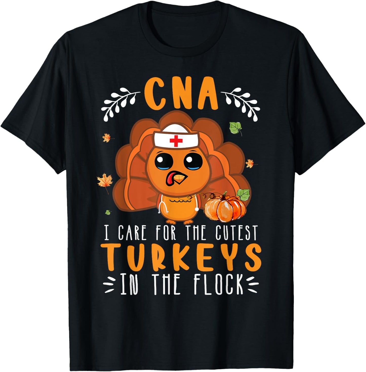 Tu CNA Thanksgiving Turkey Lover Costume Nursing T-Shirt - T-Shirt | Black