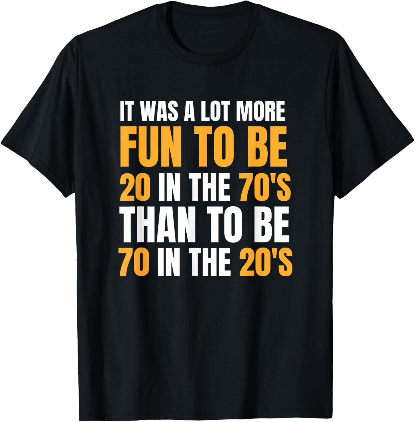 Happy 70th Birthday Funny Retirement 70's Living In The 20's T-Shirt - T-Shirt | Black