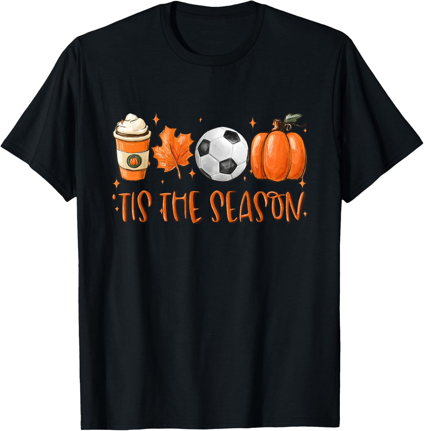 Tis The Season Fall Latte Pumpkin Spice Soccer Thanksgiving T-Shirt - T-Shirt | Black