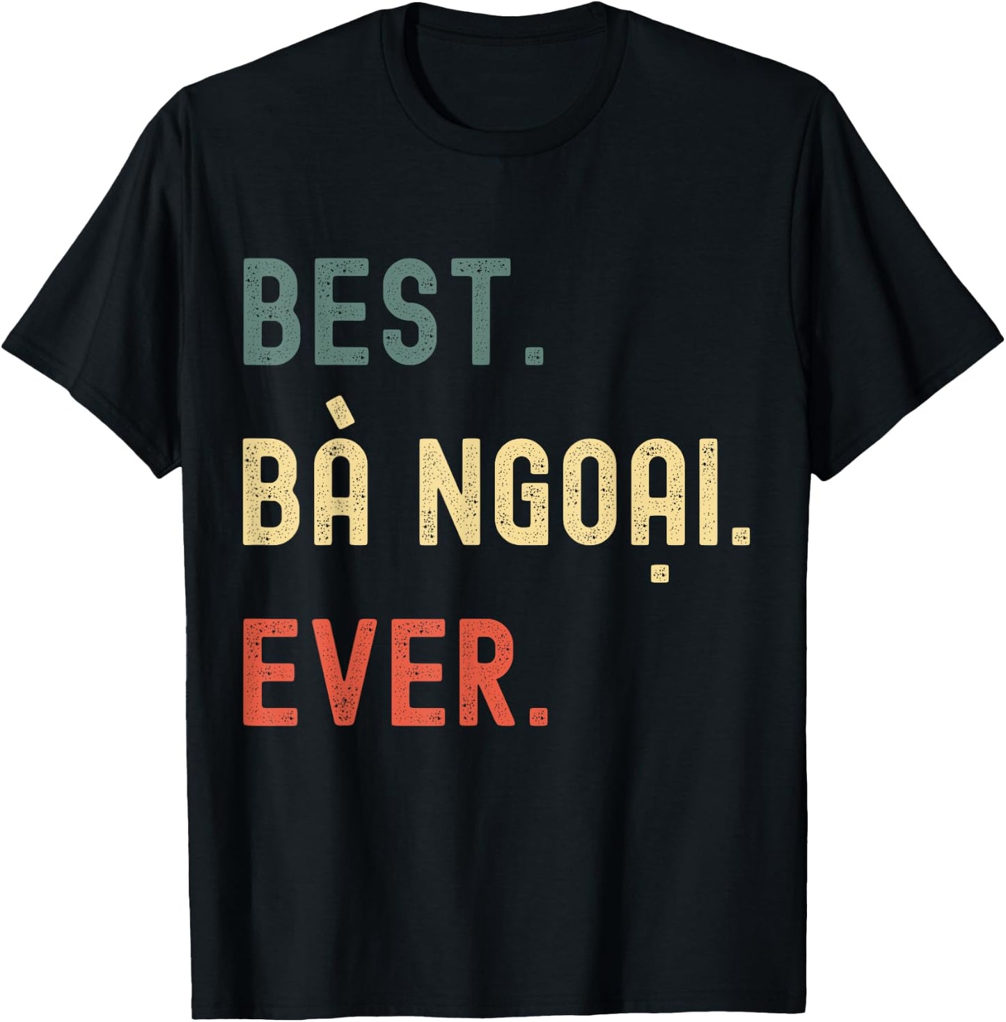 Vietnamese Grandma Gifts Designs - Best Ba Ngoai Ever T-Shirt - T-Shirt | Black