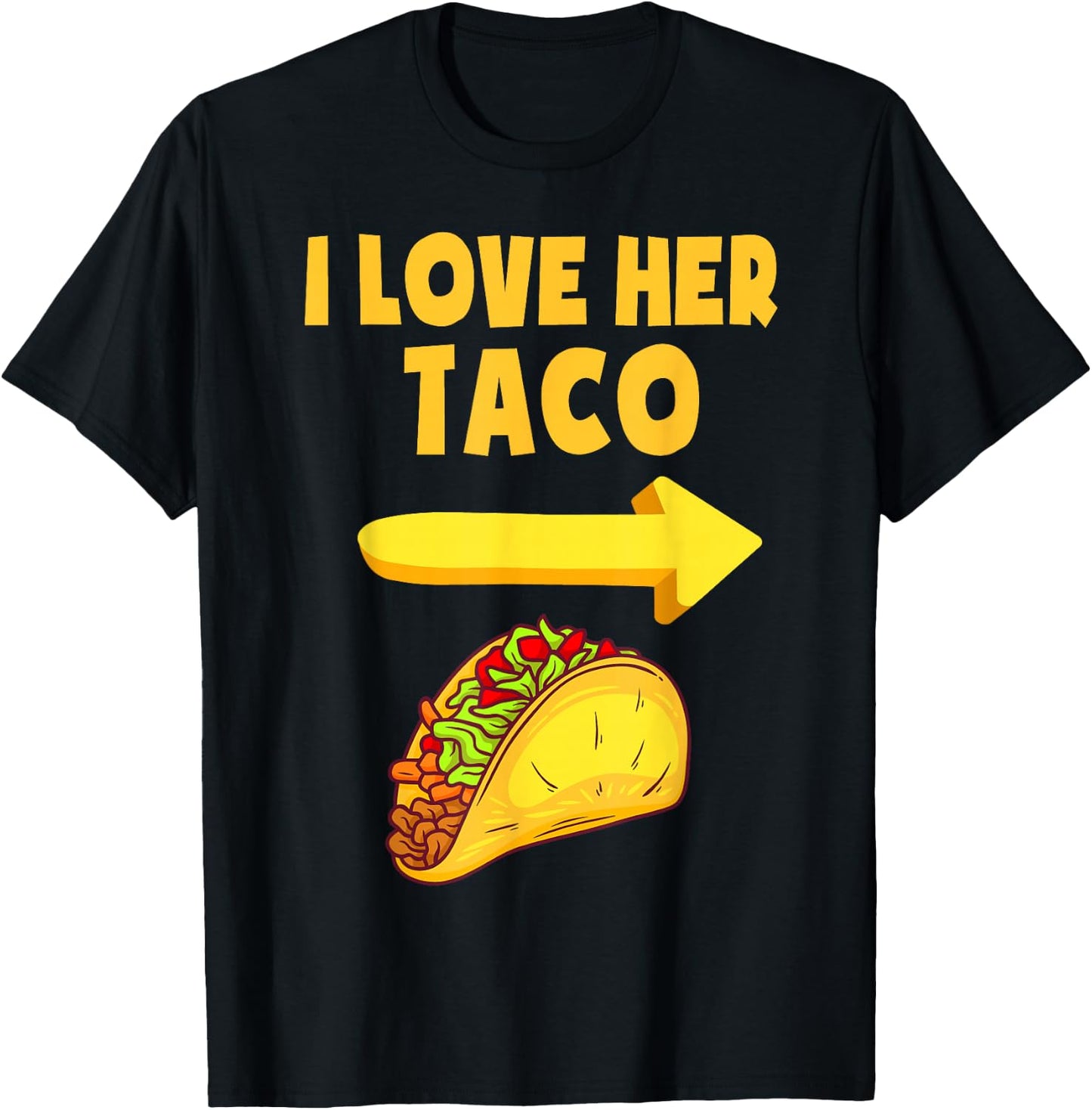 I Love Her Taco Funny Matching Couple Cinco De Mayo Men T-Shirt - T-Shirt | Black