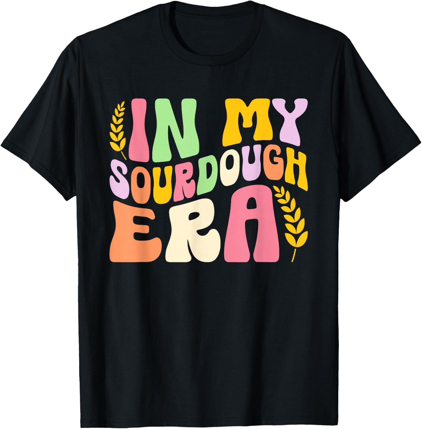 In My Sourdough Era Bread Baking Sourdough Enthusiast T-Shirt - T-Shirt | Black