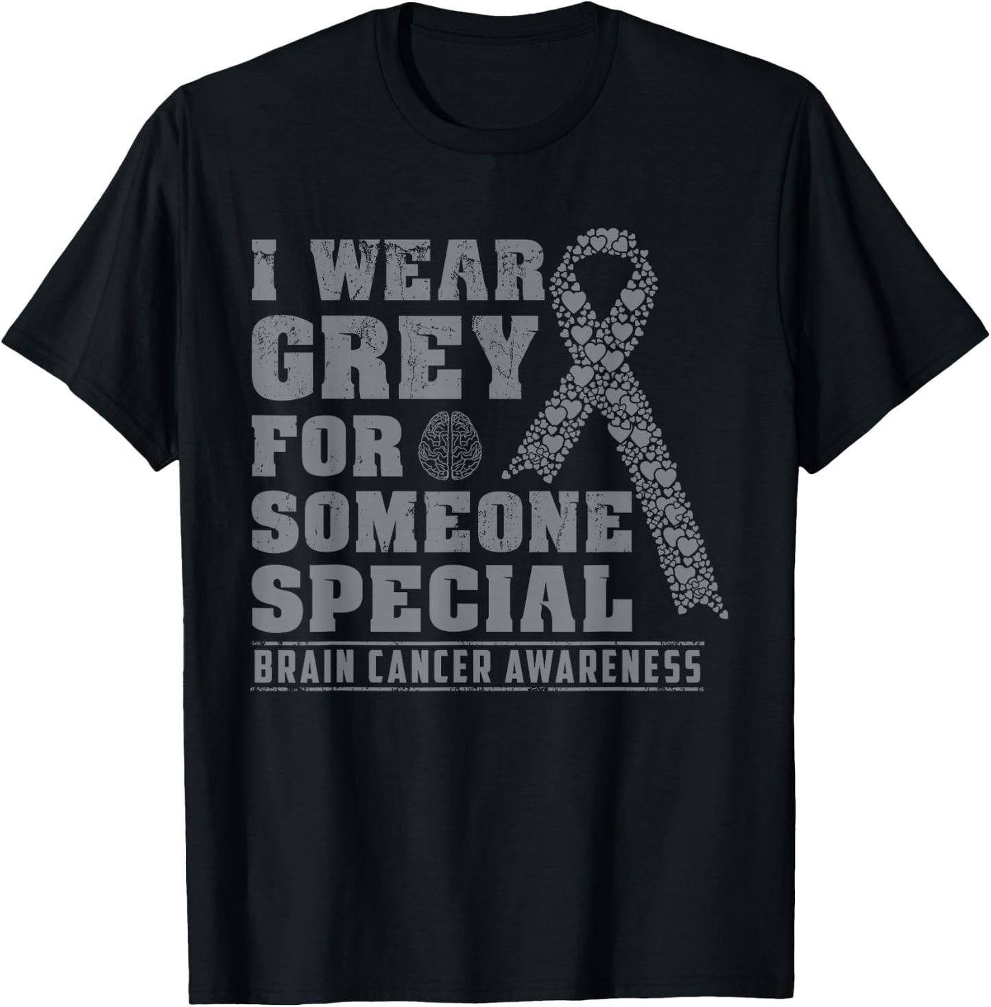 I Wear Grey For Someone Special Brain Cancer Awareness T-Shirt - T-Shirt | Black