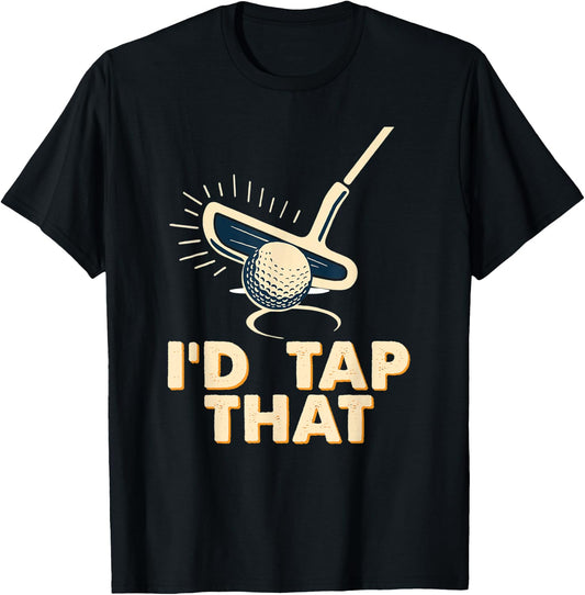 Retro Vintage I'd Tap That Funny Golfer Golf Club Gift T-Shirt - T-Shirt | Black