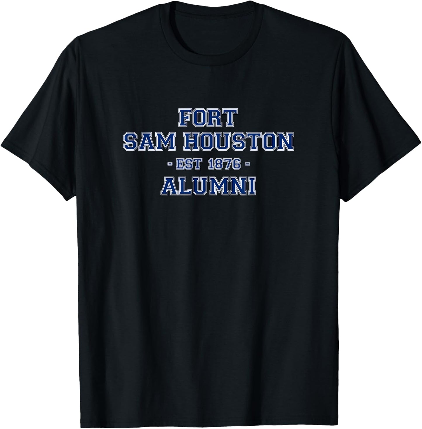 Fort Sam Houston Alumni College Themed Army Veteran Gift T-Shirt - T-Shirt | Black