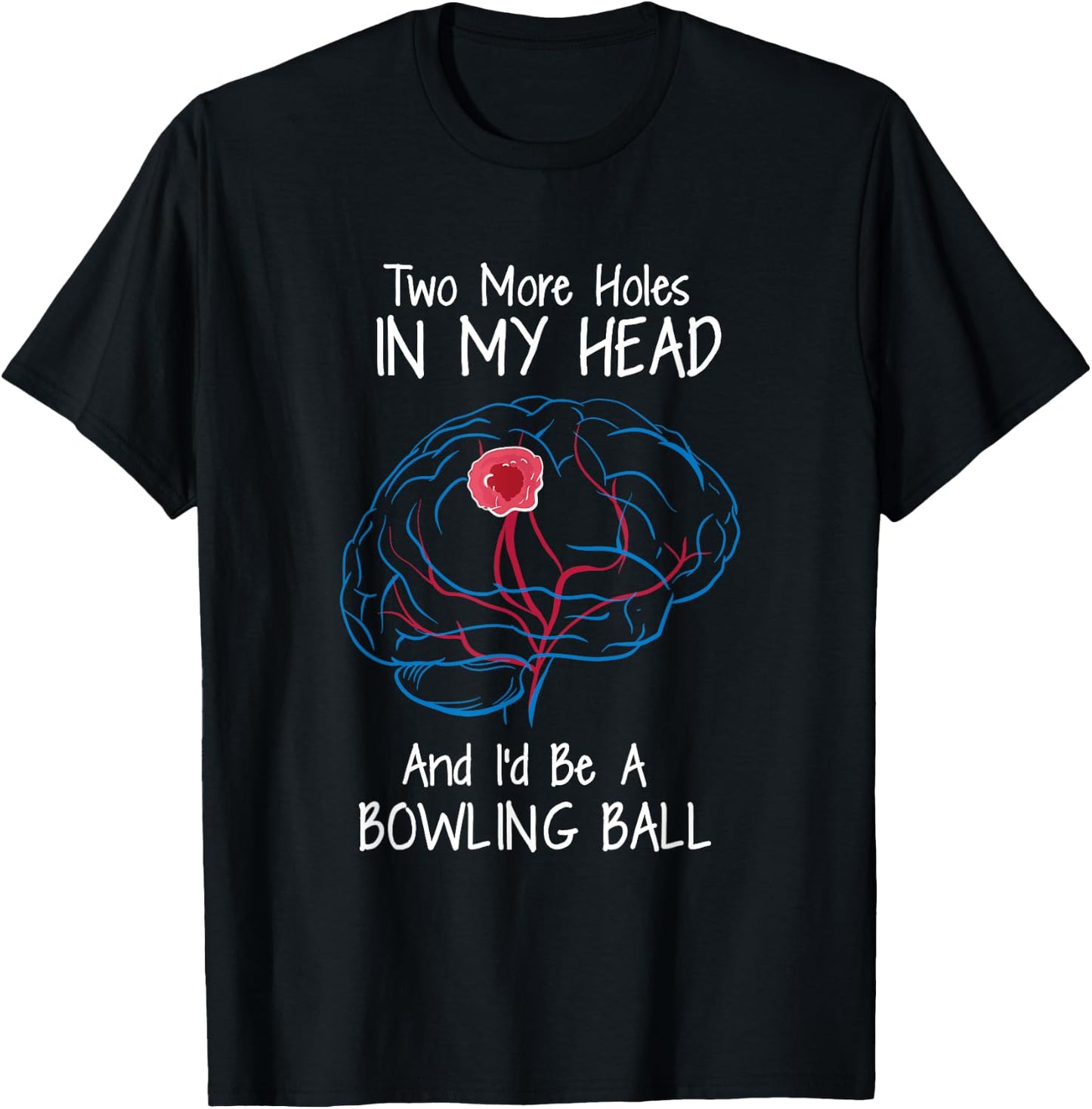 Bowling Ball Brain Tumor Awareness Warrior Survivor Humor T-Shirt - T-Shirt | Black