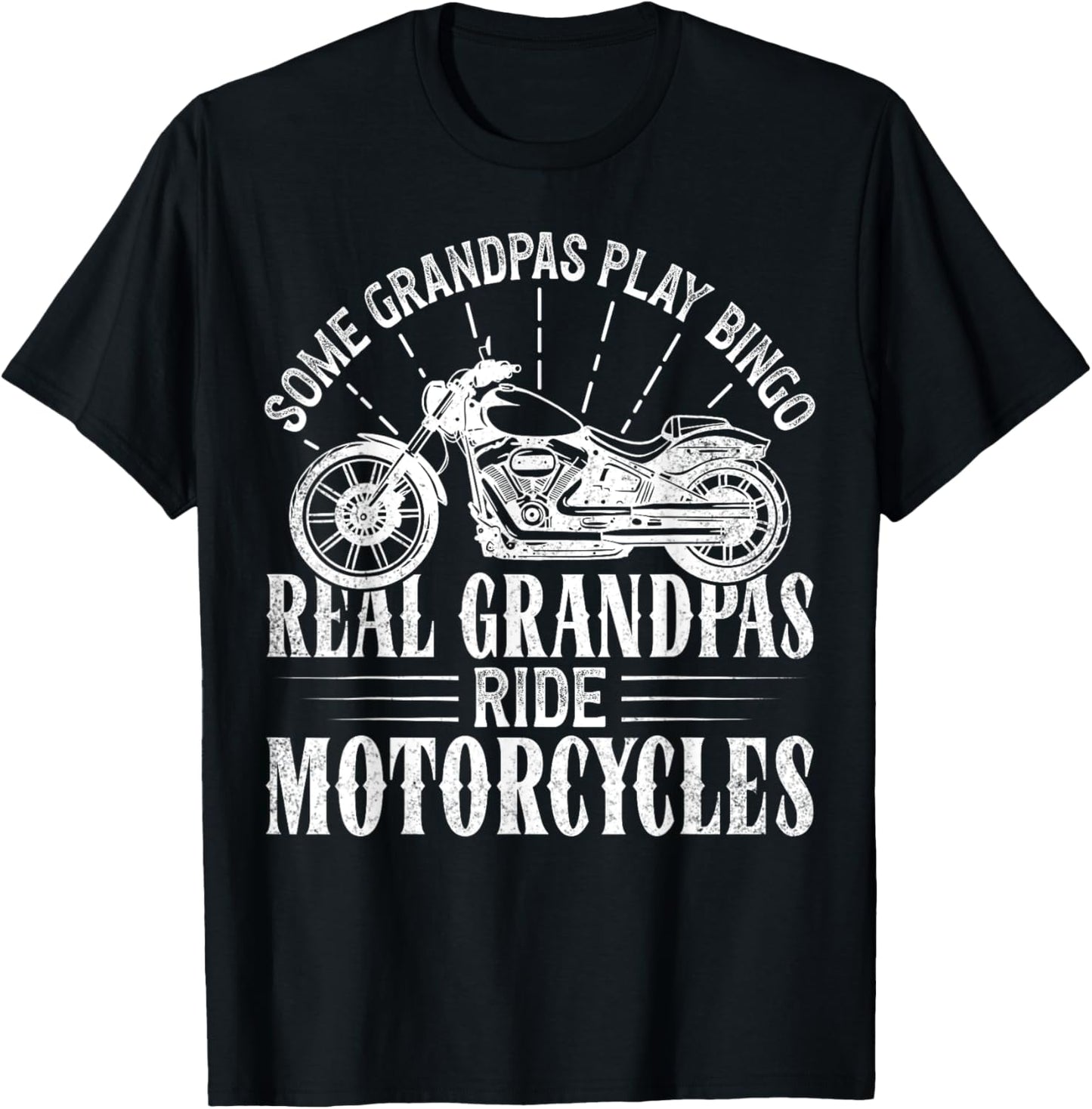 Some Grandpas Play Bingo Real Grandpas Ride Motorcycles T-Shirt - T-Shirt | Black