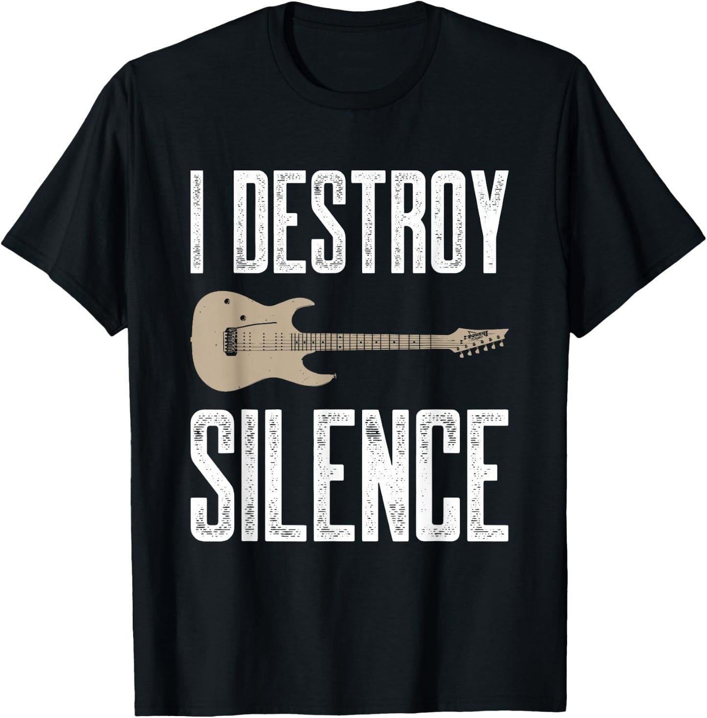 I Destroy Silence Electric Guitars Guitarist Guitar Player T-Shirt - T-Shirt | Black