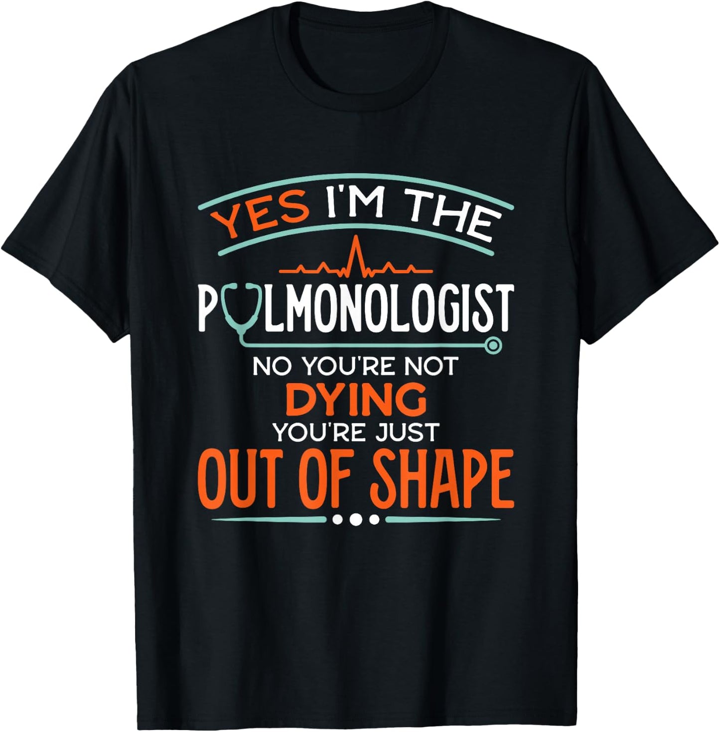 Lung Doctor Pulmonology Specialist Yes I'm The Pulmonologist T-Shirt - T-Shirt | Black