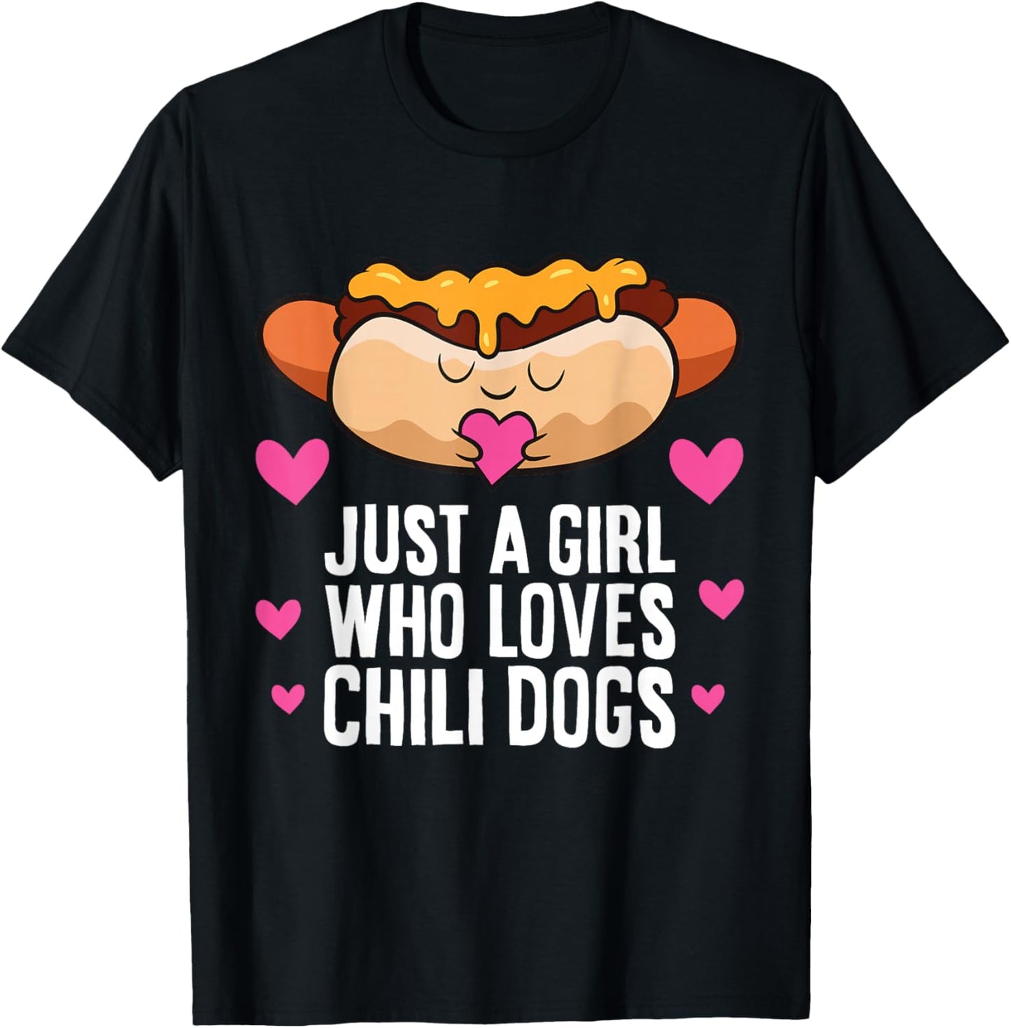 Just A Girl Who Loves Chili Dogs T-Shirt - T-Shirt | Black