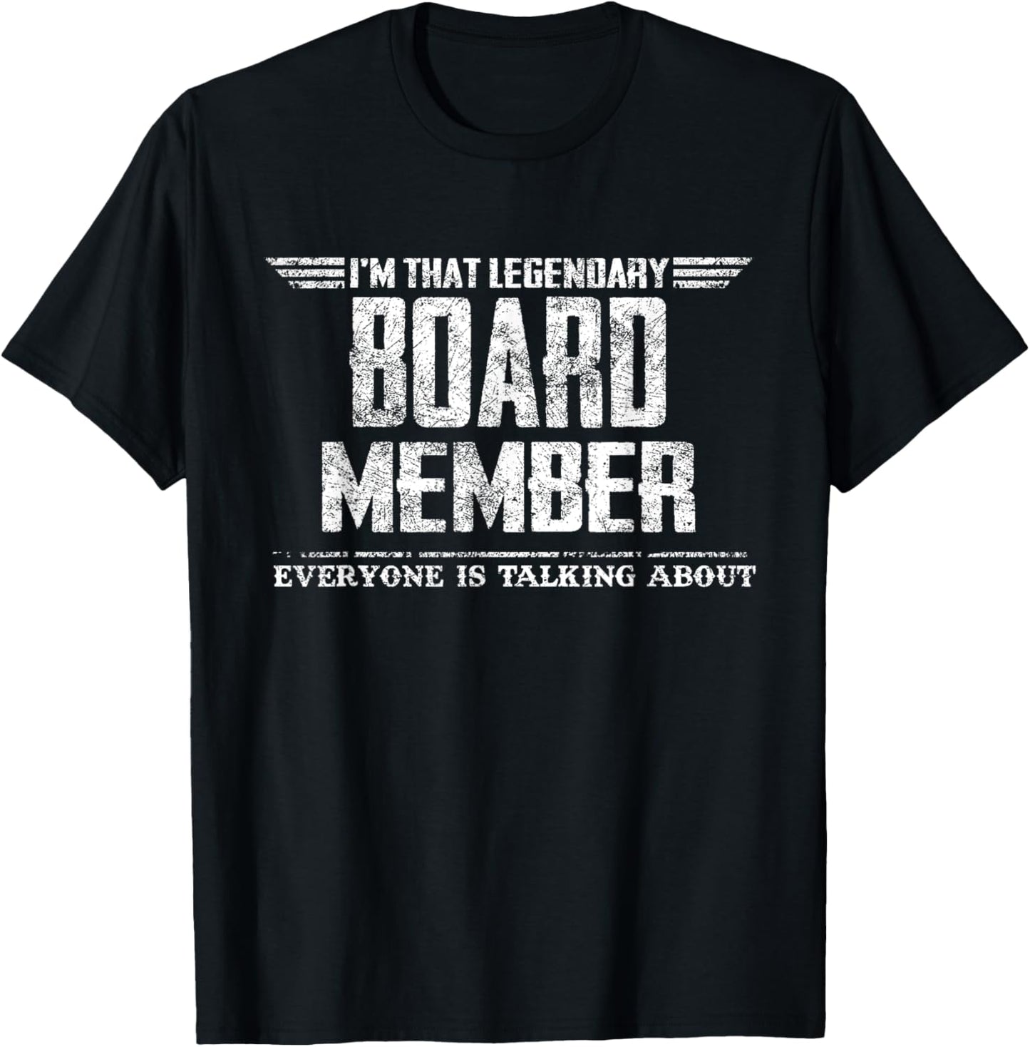 I'm That Legendary Board Member T-Shirt - T-Shirt | Black