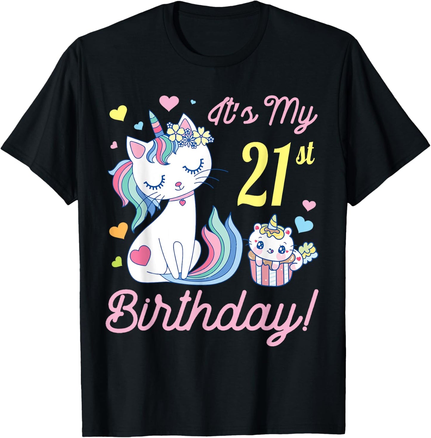Flowers Cat 21 Years Old Happy Day Me It's My 21st Birthday T-Shirt - T-Shirt | Black