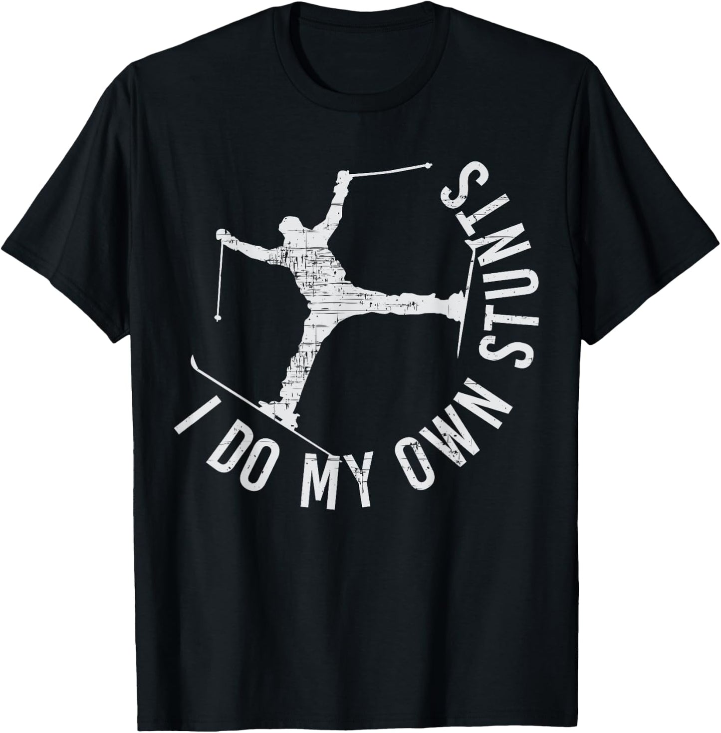 I Do My Own Stunts Funny Ski Skiing Gift Women Kids T-Shirt - T-Shirt | Black