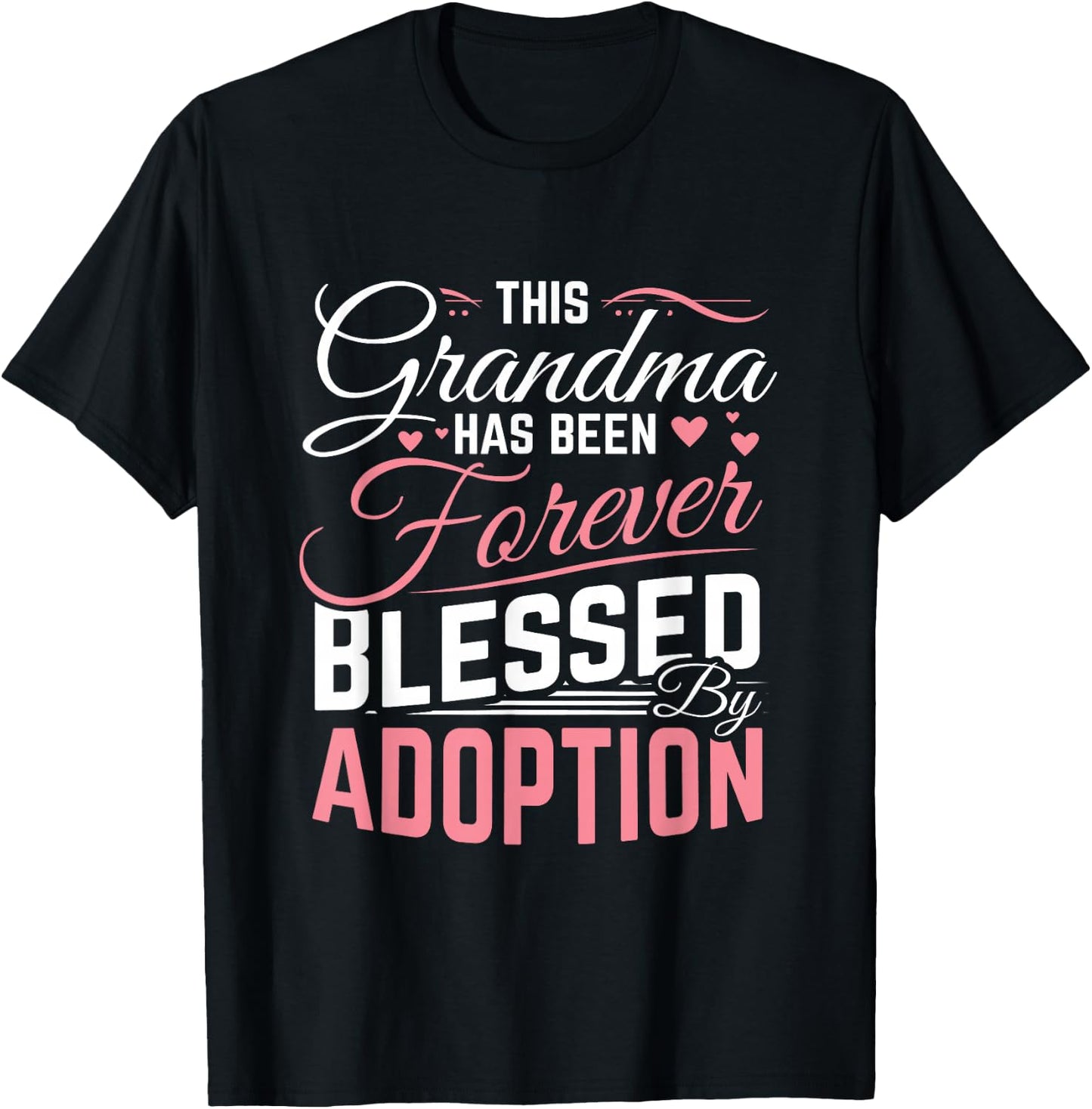 Adoption Day Grandma Blessed by Adoption Adoptive Children Small T-Shirt - T-Shirt | Black